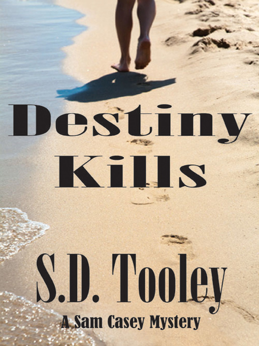 Title details for Destiny Kills by S.D. Tooley - Available